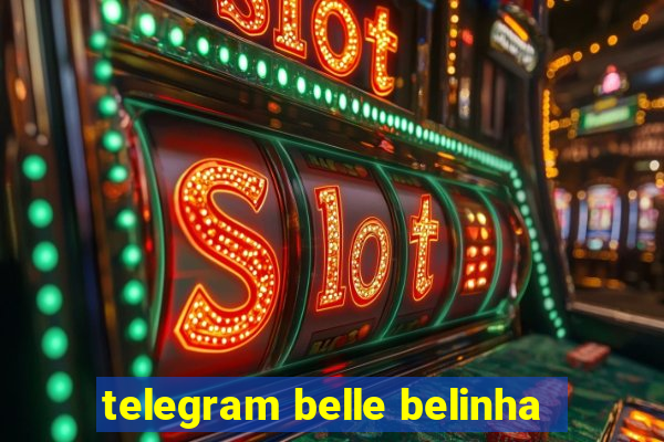telegram belle belinha